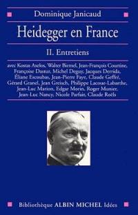 Heidegger en France. Vol. 2. Entretiens : avec Kostas Axelos, Walter Biemel, Jean-François Courtine... Heidegger en France. Vol. 2. Entretiens : avec Kostas Axelos, Walter Biemel, Jean-François Courtine...