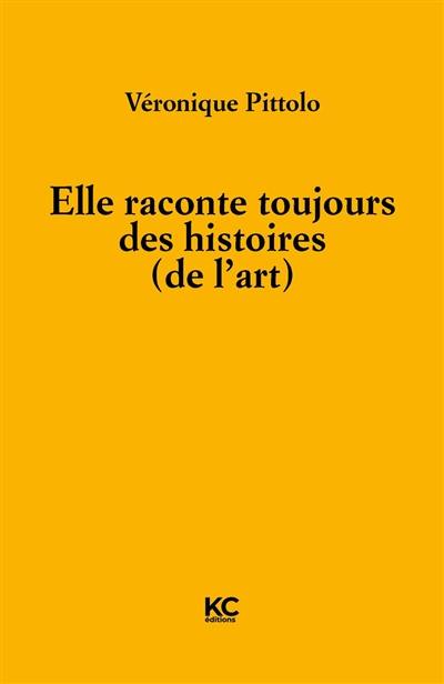 Elle raconte toujours des histoires (de l'art)
