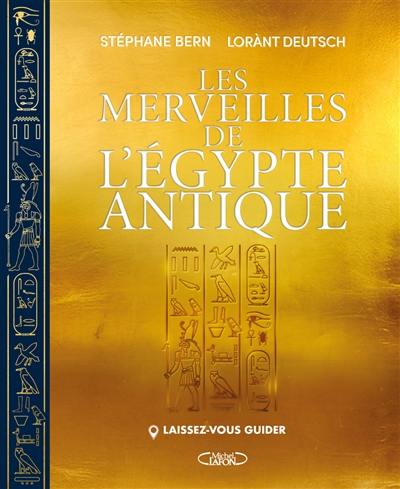 Laissez-vous guider. Les merveilles de l'Egypte antique Laissez-vous guider. Les merveilles de l'Egypte antique