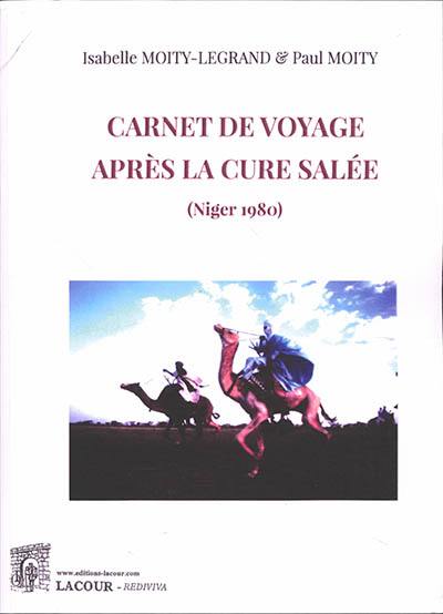Carnet de voyage après la cure salée (Niger 1980)