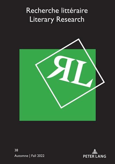Recherche littéraire = Literary research, n° 38 Recherche littéraire = Literary research, n° 38