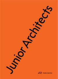 Junior Architects : New Paradigms in Design Education