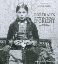 Portraits photographiques d'Orient Portraits photographiques d'Orient