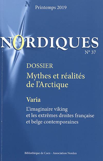Nordiques, n° 37. Mythes et réalités de l'Arctique