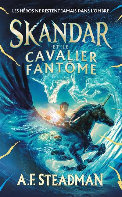 Skandar. Skandar et le cavalier fantôme Skandar. Skandar et le cavalier fantôme