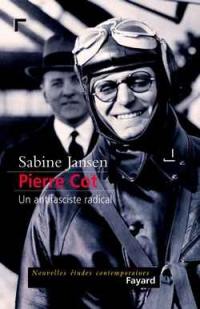Pierre Cot : un antifasciste radical