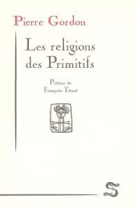 Les religions des primitifs