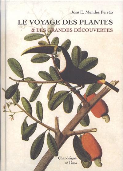 Le voyage des plantes & les grandes découvertes (XVe-XVIIe siècles)