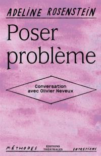 Poser problème : conversation avec Olivier Neveux