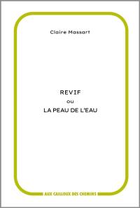 Revif ou La peau de l'eau
