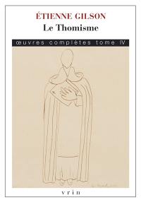 Oeuvres complètes. Vol. 4. Le thomisme
