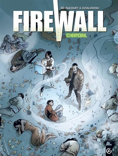 Firewall : cycle 1. Vol. 1. Tchernobyl Firewall : cycle 1. Vol. 1. Tchernobyl