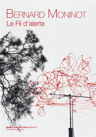 Bernard Moninot : le fil d'alerte : colloque, Ecole des Arts de La Sorbonne, Paris, 9 avril 2021