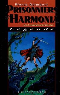 Les aventuriers de l'irréel. Vol. 1. Prisonniers d'Harmonia