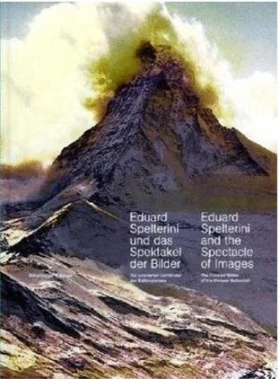 Eduard Spelterini and the Spectacle of Images