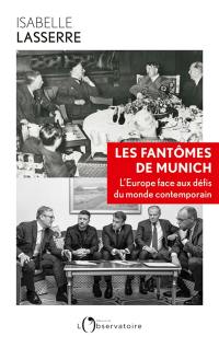 Les fantômes de Munich : l'Europe face aux défis du monde contemporain