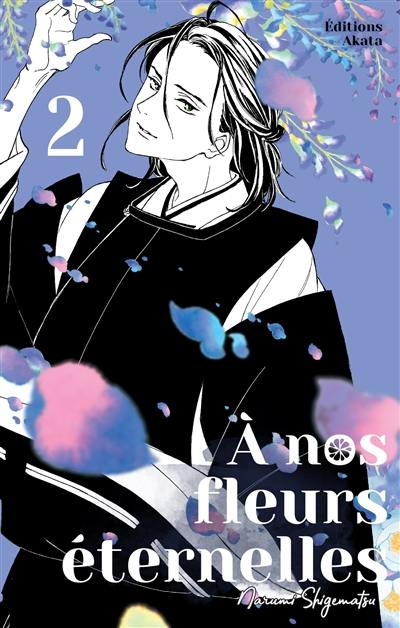 A nos fleurs éternelles. Vol. 2
