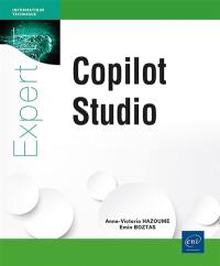Copilot Studio : développement, gouvernance et sécurité de vos assistants intelligents