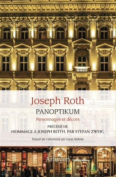 Panoptikum : personnages et décors. Hommage à Joseph Roth