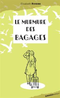Le murmure des bagages
