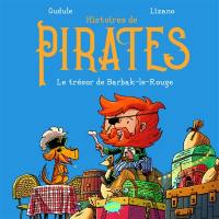Histoires de pirates. Le trésor de Barbak-le-Rouge