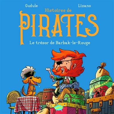 Histoires de pirates. Le trésor de Barbak-le-Rouge Histoires de pirates. Le trésor de Barbak-le-Rouge