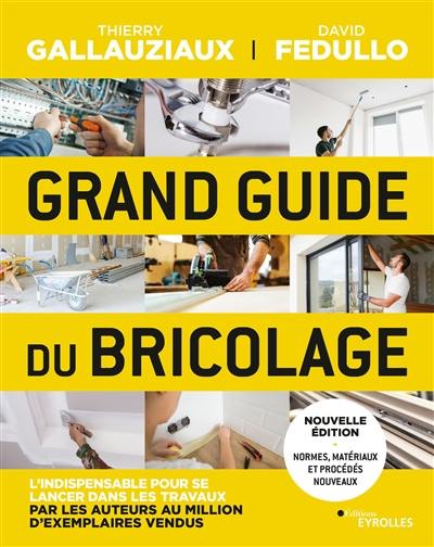 Grand guide du bricolage Grand guide du bricolage