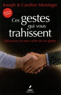 Ces gestes qui vous trahissent : découvrez le sens caché de vos gestes