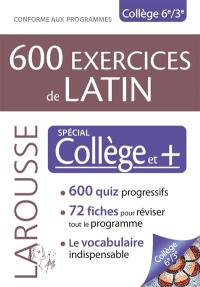 600 exercices de latin : spécial collège et + : conforme aux programmes
