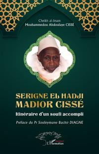 Serigne El Hadji Madior Cissé : itinéraire d'un soufi accompli