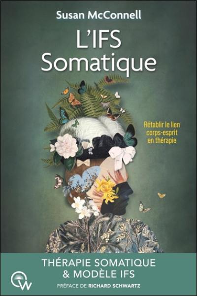 L'IFS somatique : rétablir le lien corps-esprit en thérapie