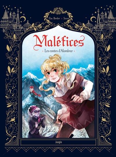 Maléfices. Les contes d'Alombrar Maléfices. Les contes d'Alombrar