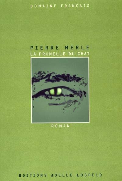 La prunelle du chat La prunelle du chat