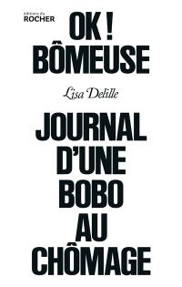 Ok ! Bômeuse : journal d'une bobo au chômage