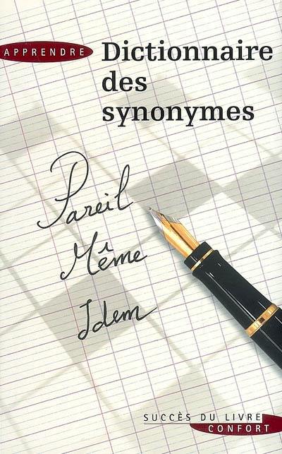 Dictionnaire des synonymes Dictionnaire des synonymes