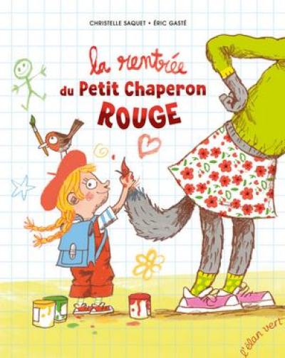La rentrée du Petit Chaperon rouge