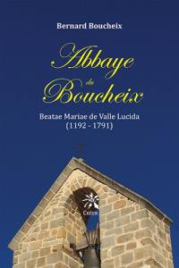 Abbaye du Boucheix : beatae Mariae de valle Lucida (1192-1791)