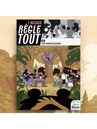 L'agence Règle tout. Vol. 3. Les harceleurs