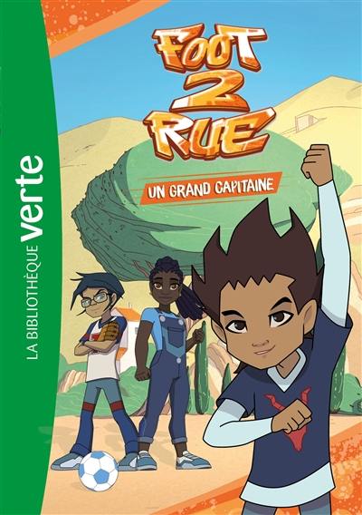 Foot 2 rue. Vol. 6. Un grand capitaine Foot 2 rue. Vol. 6. Un grand capitaine