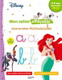 Disney, mon cahier effaçable : j'écris les lettres minuscules : 4-6 ans, maternelle MS, GS