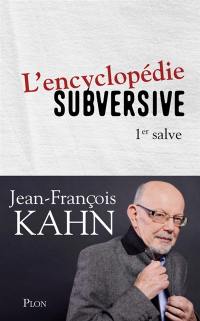 L'encyclopédie subversive : 1ère salve