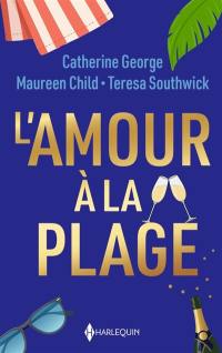 L'amour à la plage : L'amant grec : Promesses sur une île - La maison sur la plage