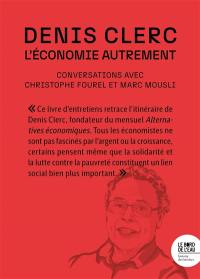 L'économie autrement : conversations avec Christophe Fourel et Marc Mousli