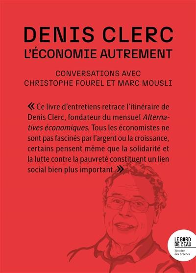 L'économie autrement : conversations avec Christophe Fourel et Marc Mousli