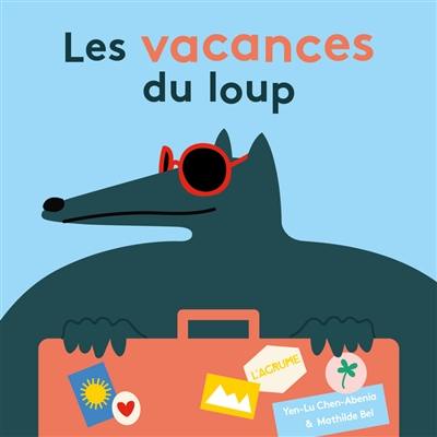 Les vacances du loup Les vacances du loup