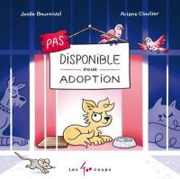 Pas disponible pour adoption