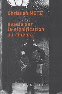 Essais sur la signification au cinéma : tomes I et II