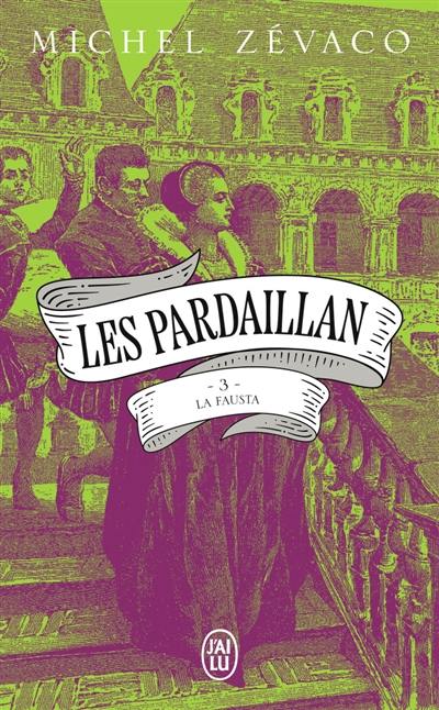 Les Pardaillan. Vol. 3. La Fausta Les Pardaillan. Vol. 3. La Fausta