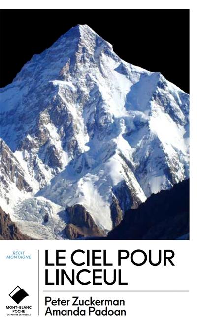 Le ciel pour linceul : l'incroyable histoire de la journée la plus meurtrière du K2