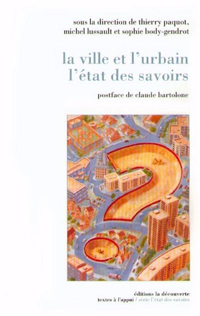La ville, l'état des savoirs La ville, l'état des savoirs